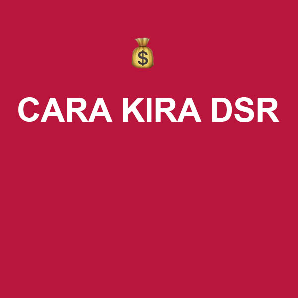 Cara Kira DSR