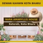 Dewan Kahwin Kota Bharu - Nara Amaryllis House Ketereh